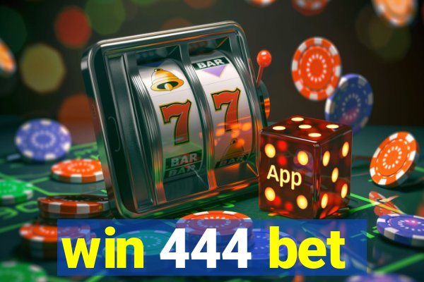 win 444 bet